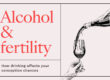 Alcohol and Fertility